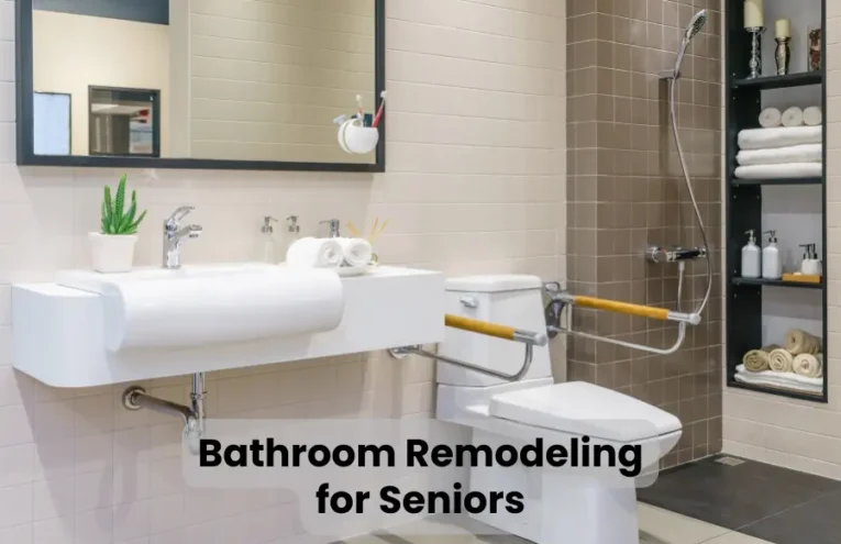 Bathroom Remodeling for Seniors