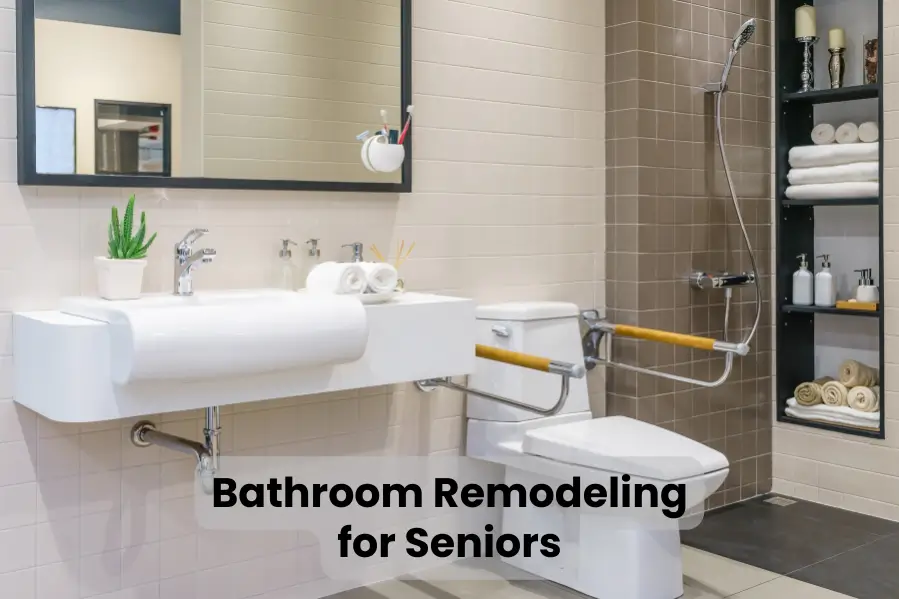 Bathroom Remodeling for Seniors