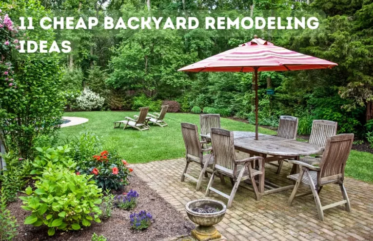 11 Cheap Backyard Remodeling Ideas